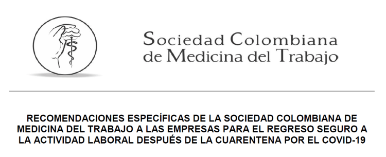 RECOMENDACIONES ESPECÍFICAS DE LA SOCIEDAD COLOMBIANA DE MEDICINA DEL TRABAJO PARA EL REGRESO SEGURO A LA&nbsp;ACTIVIDAD